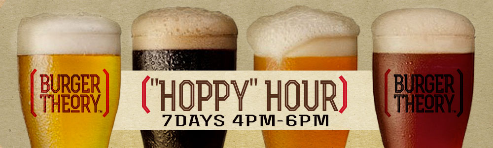 HAPPY HOUR at Burger Theory Nampa. Great Happy Hour Specials Daily.